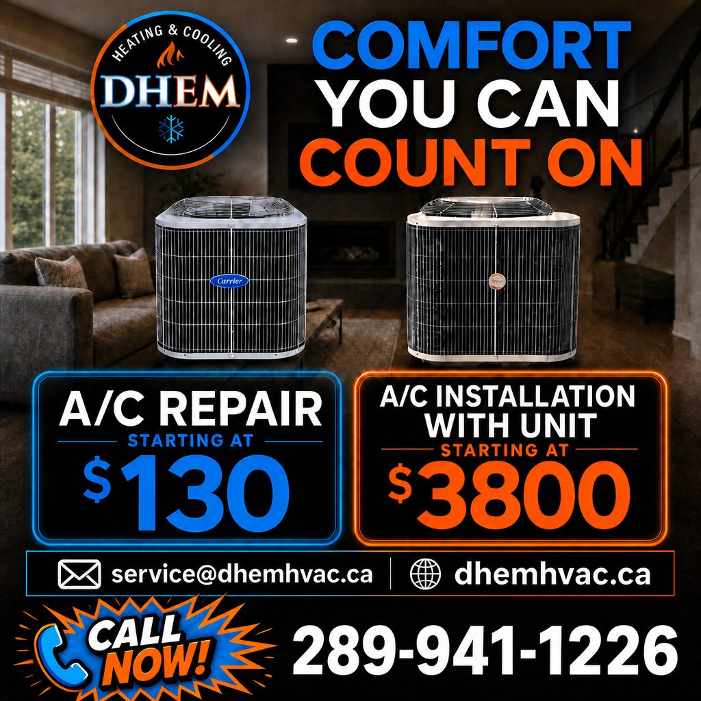 DHEM Heating & Cooling: A/C Maintenance Special $100, A/C System starting at $3,500. Call 289-941-1226.